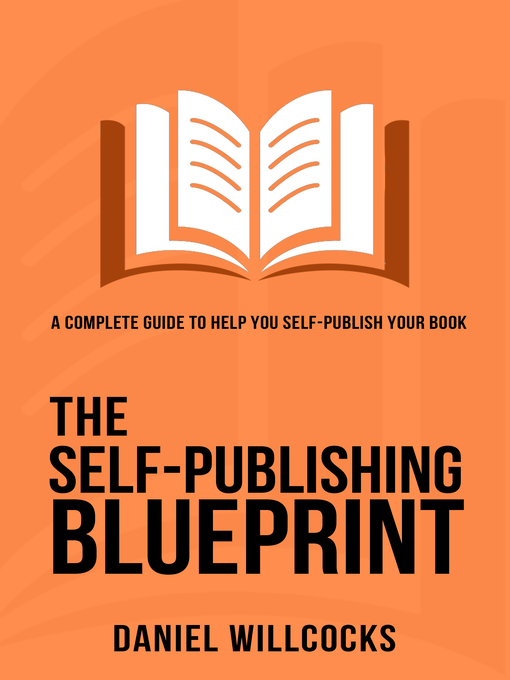 Title details for The Self-Publishing Blueprint by Daniel Willcocks - Wait list